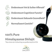 SHILAFIT® Shilajit Resin – Hoogwaardige shilajit met 76-82% fulvinezuur, rechtstreeks uit de Himalaya. Zorgvuldig getest voor zuiverheid en veiligheid. Ondersteunt energie, focus en vitaliteit. Bevat bioactieve stoffen zoals fulvinezuur en humuszuren die bijdragen aan algeheel welzijn en gezonde spijsvertering. 100% puur en natuurlijk supplement voor een gezonde levensstijl.